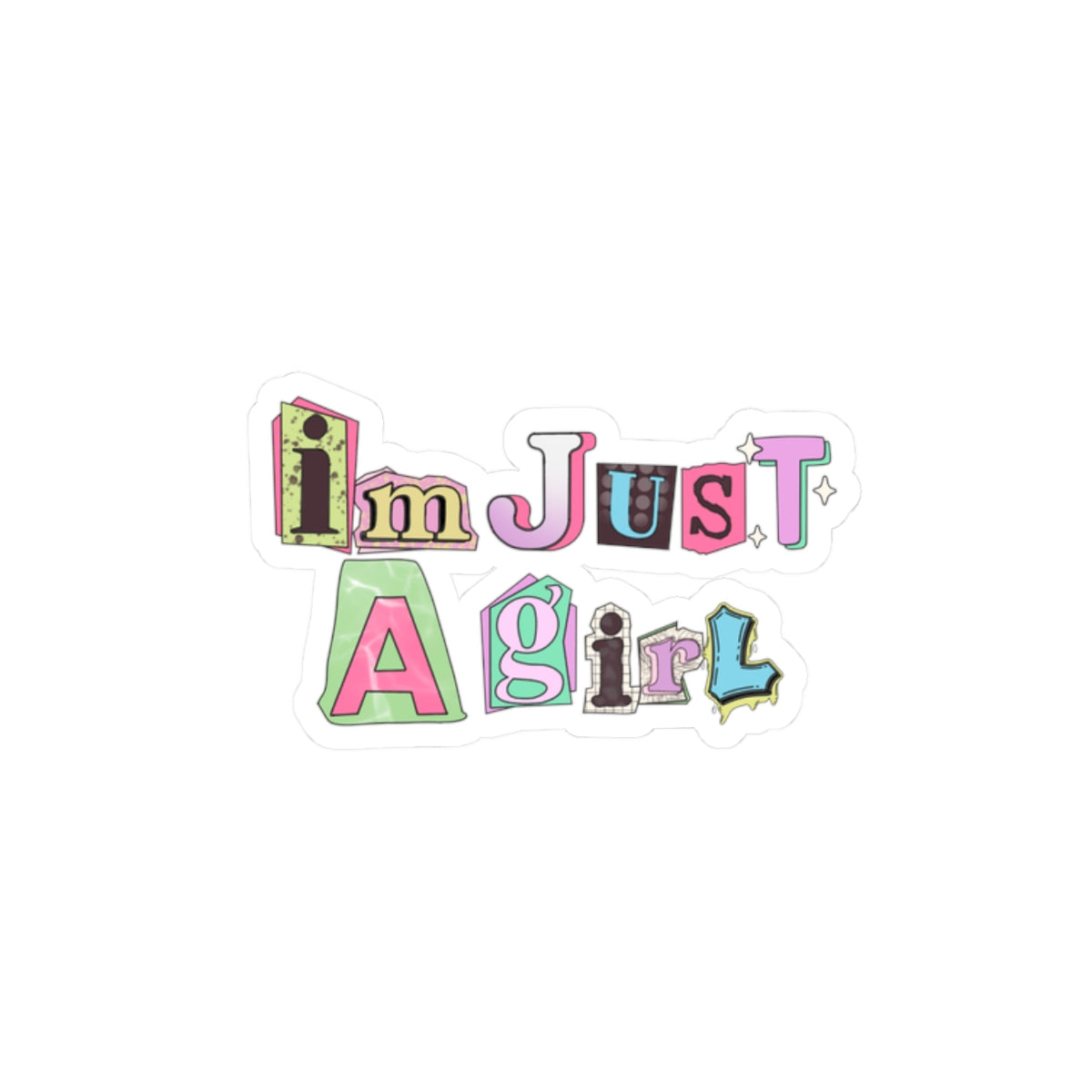 "I'm Just A Girl" Sticker