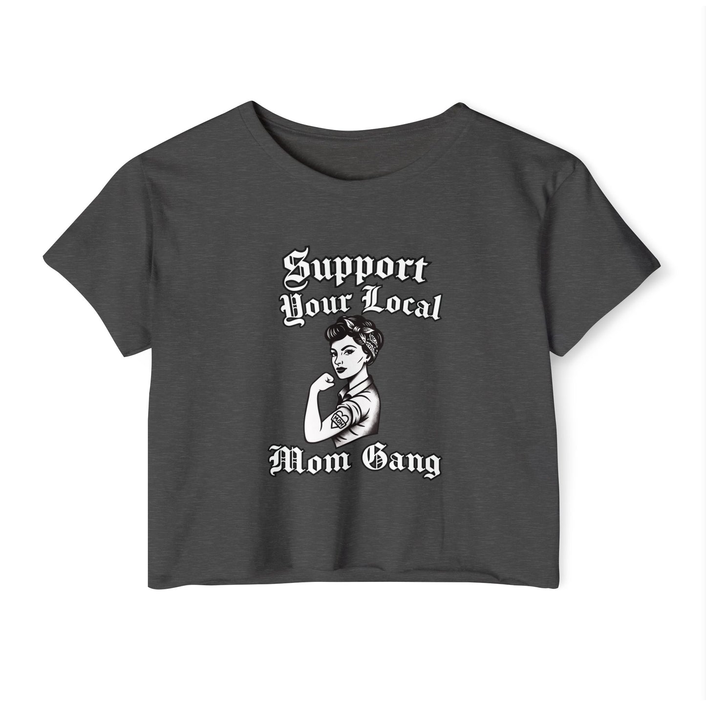 Support Your Local Mom Gang Crop Top