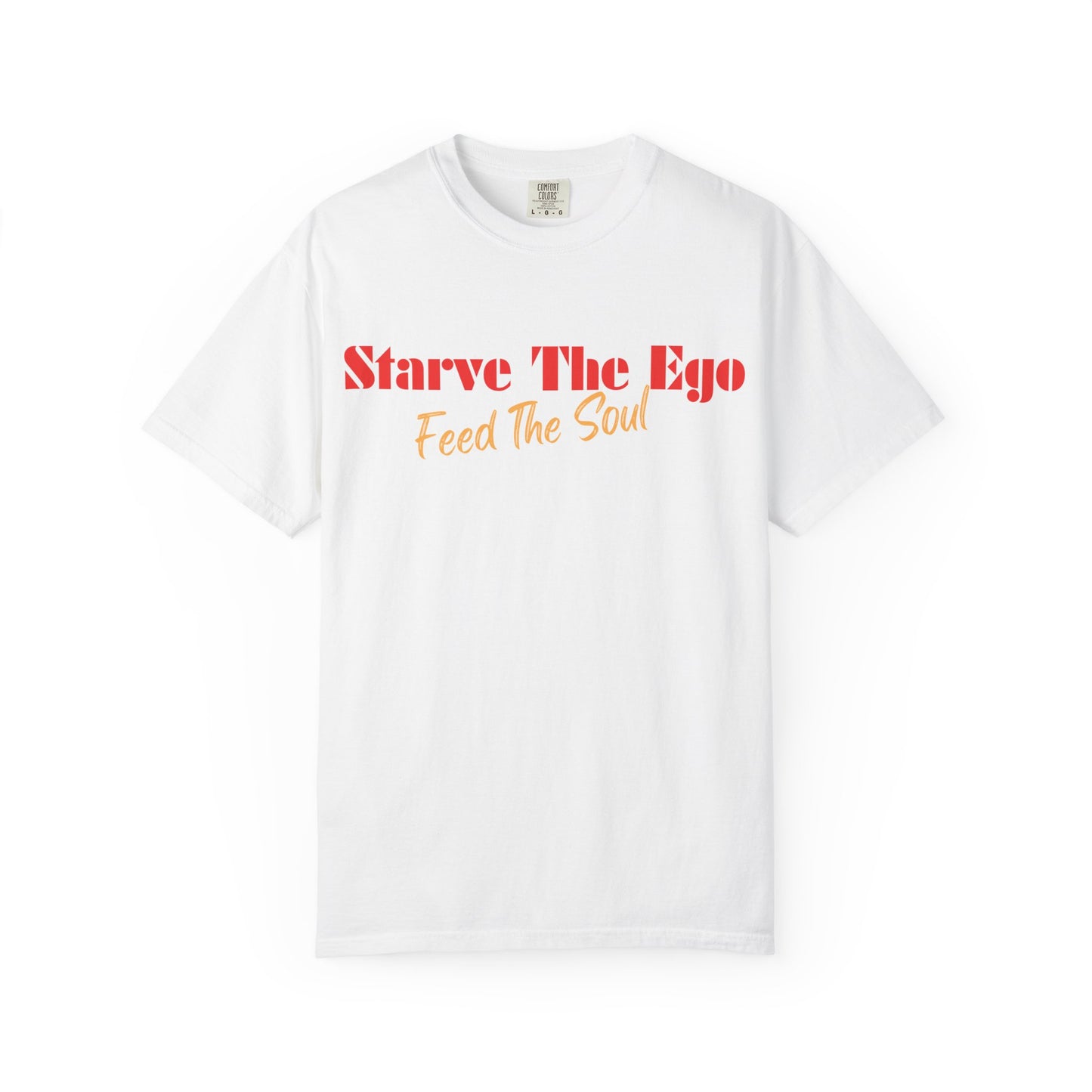 Starve the Ego Feed the Soul
