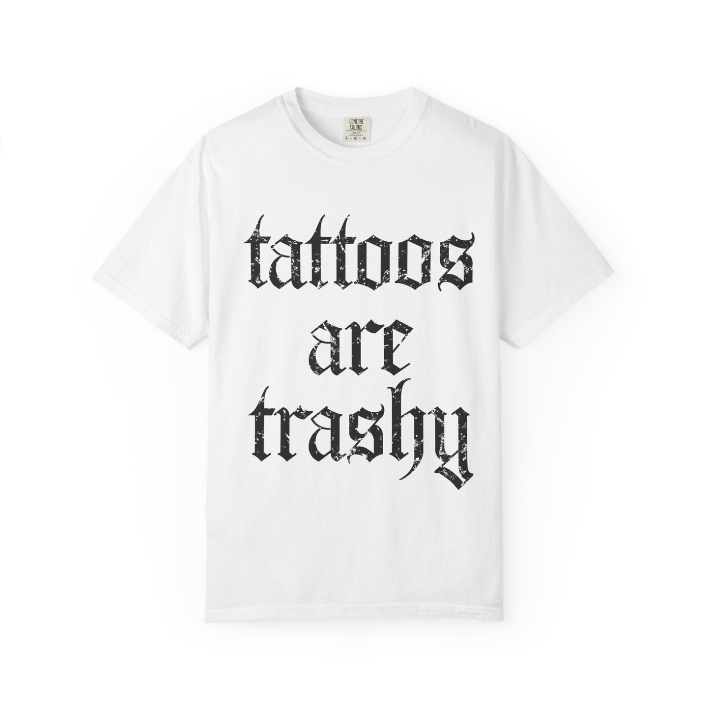 Tattoos are Trashy Unisex T-shirt