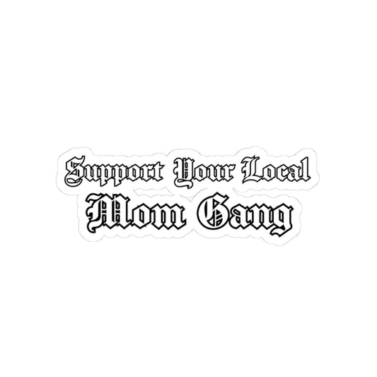 Support Your Local Mom Gang Sticker