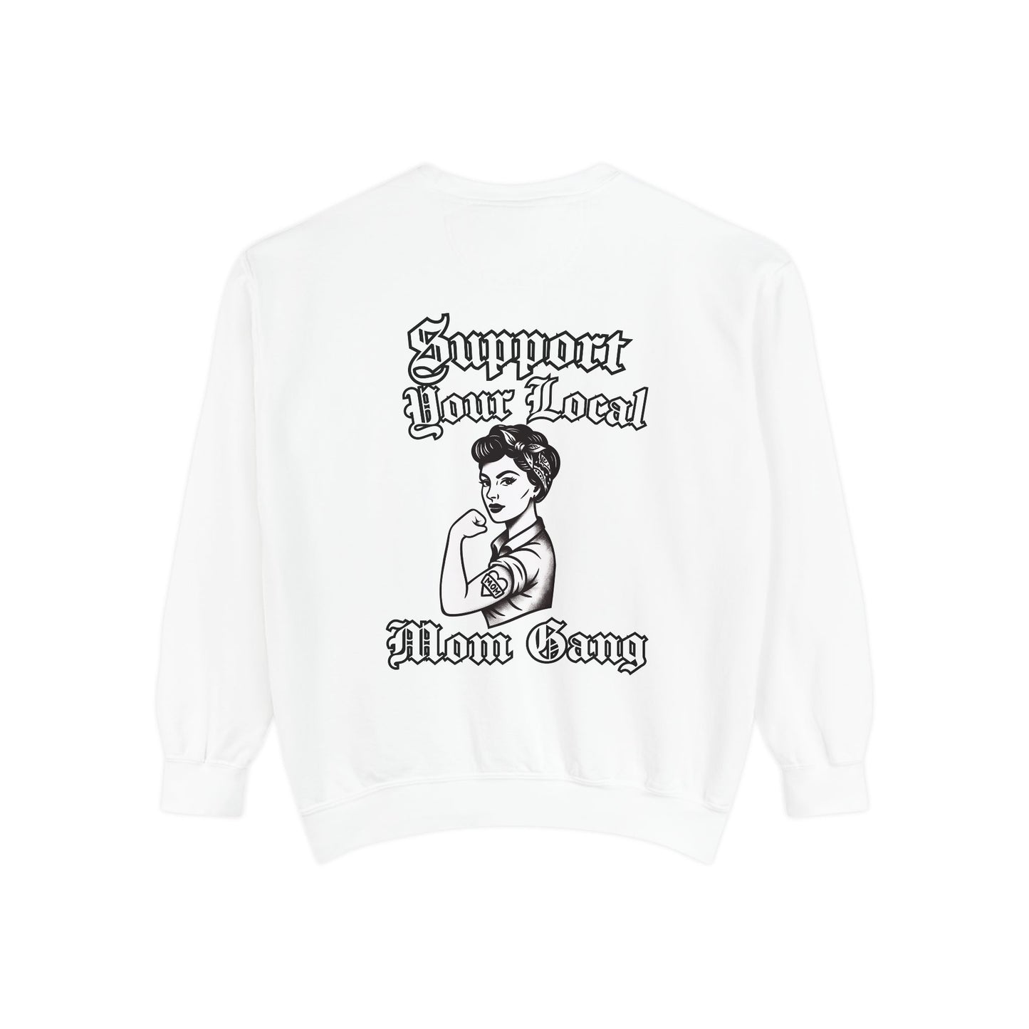 Support Your Local Mom Gang Sweatshirt