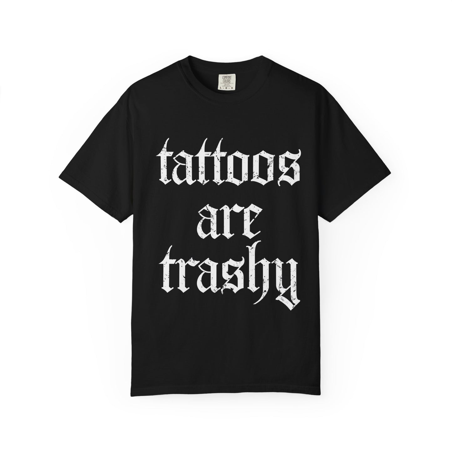 Tattoos are Trashy Unisex T-shirt