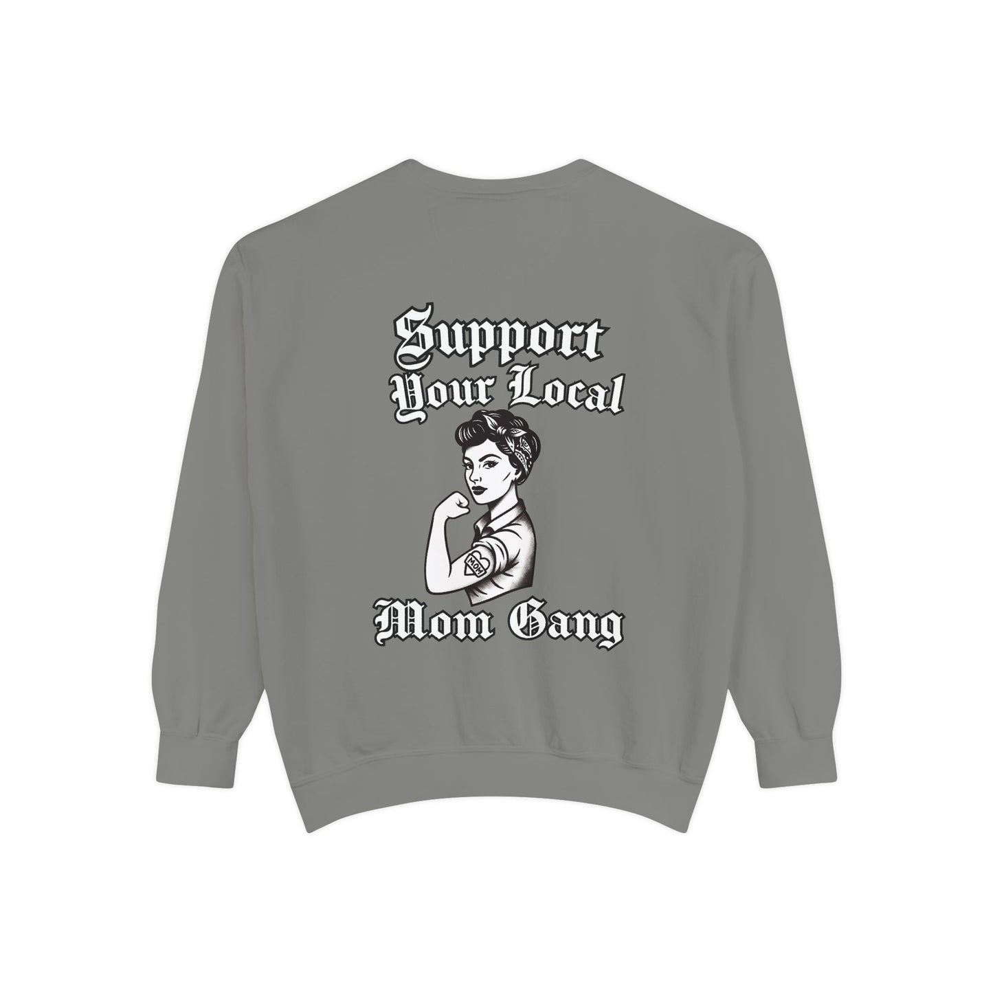 Support Your Local Mom Gang Sweatshirt