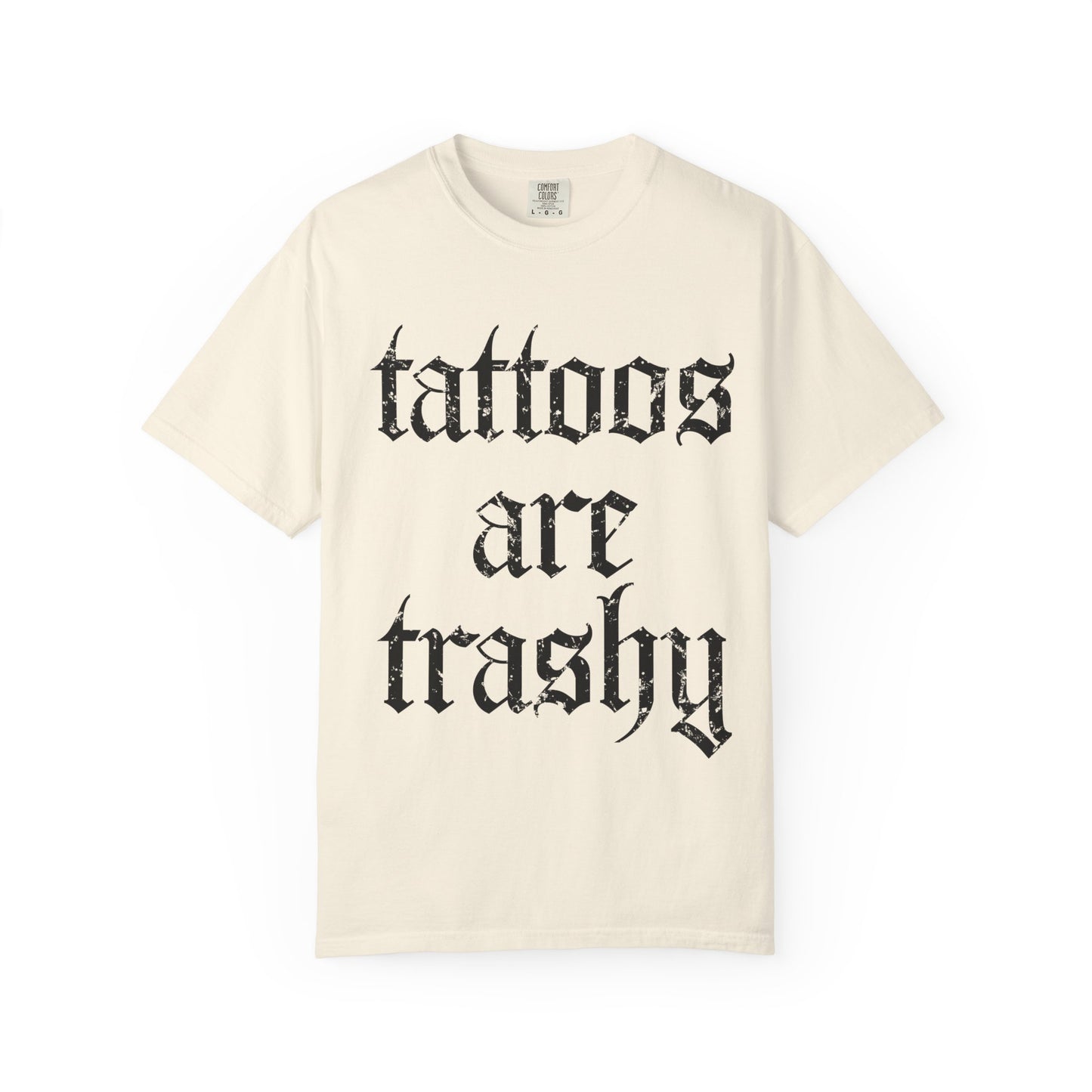 Tattoos are Trashy Unisex T-shirt