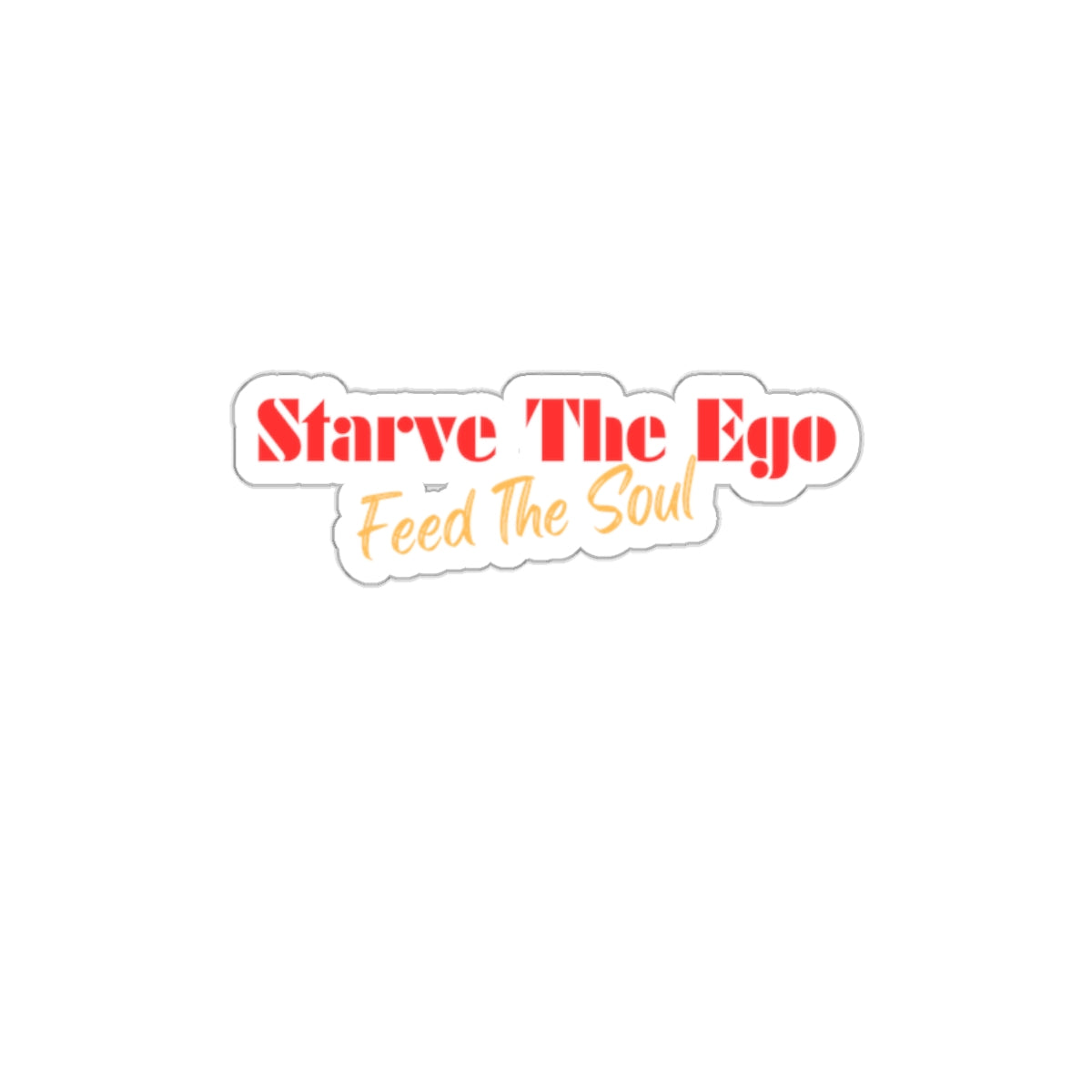Starve the Ego Die-Cut Stickers