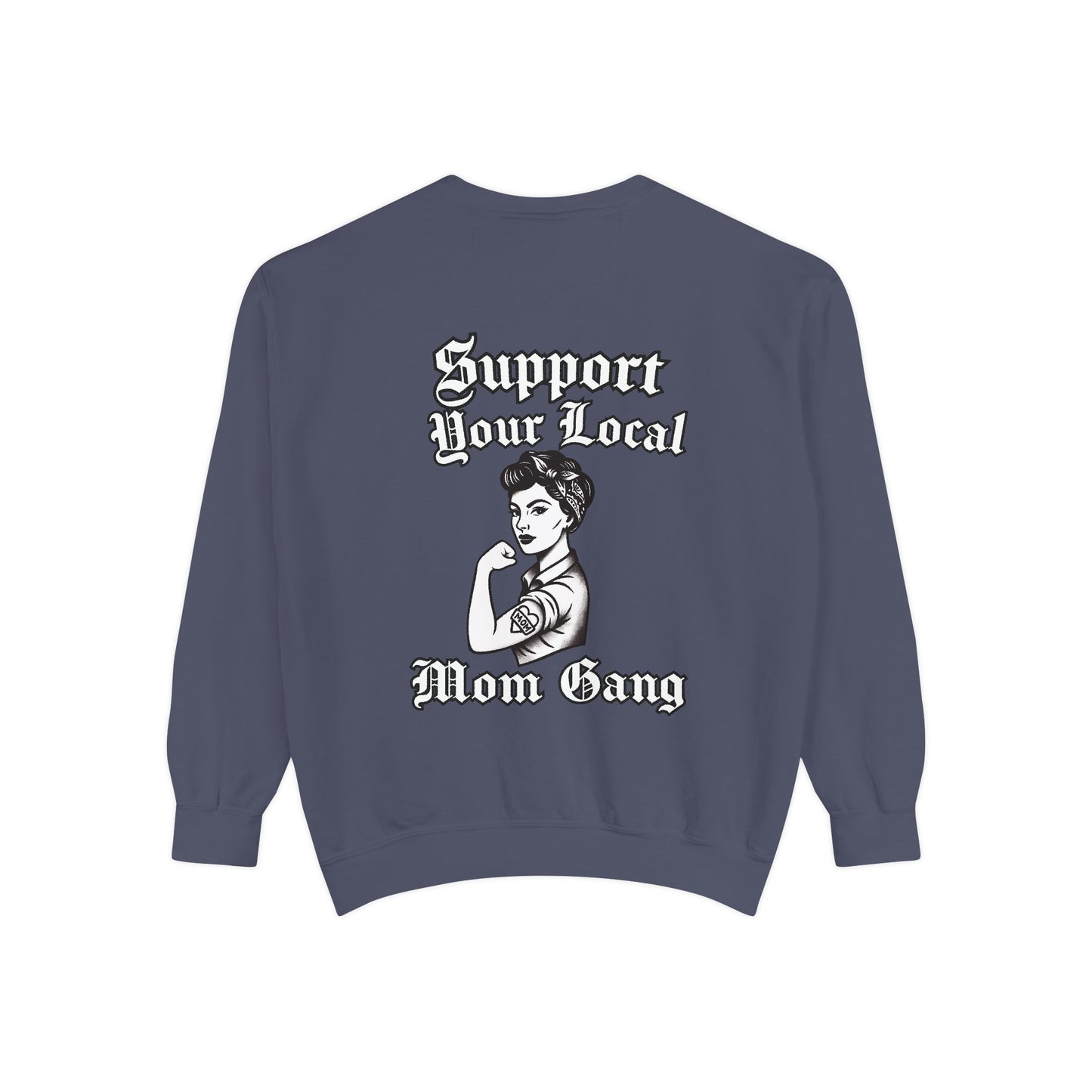 Support Your Local Mom Gang Sweatshirt