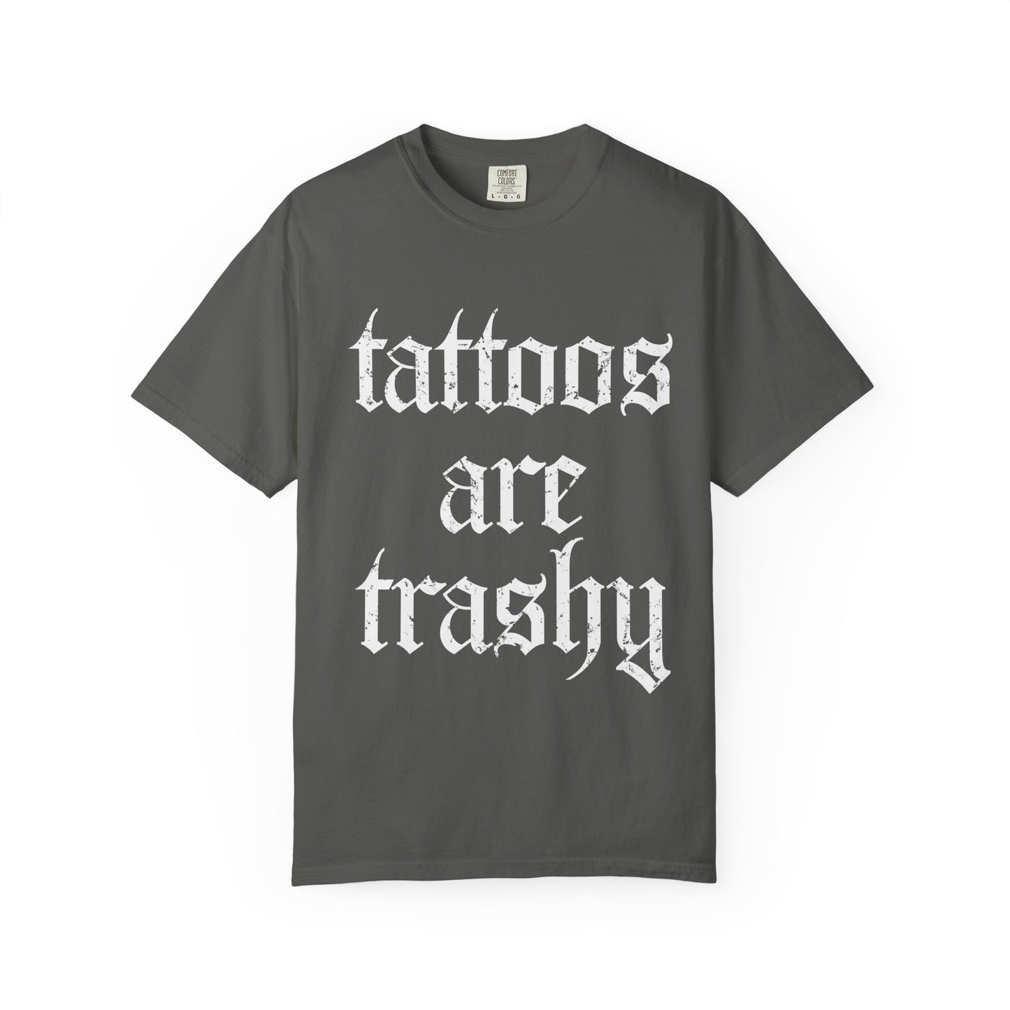 Tattoos are Trashy Unisex T-shirt